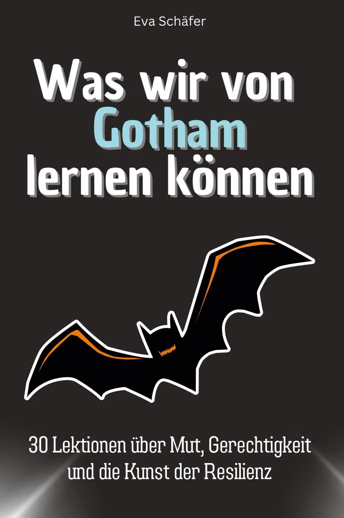 Cover: 9783759115584 | Was wir von Gotham lernen können | Eva Schäfer | Taschenbuch | 66 S.