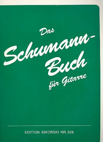 Cover: 9790003005584 | Das Schumann-Buch fur Gitarre | 42 Kompositionen von Robert Schumann