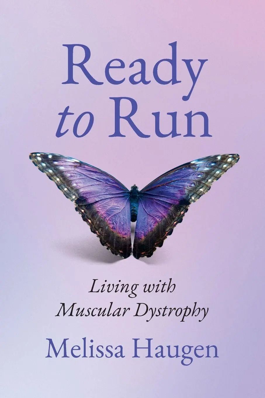 Cover: 9798822965584 | Ready to Run | Living with Muscular Dystrophy | Melissa Haugen | Buch