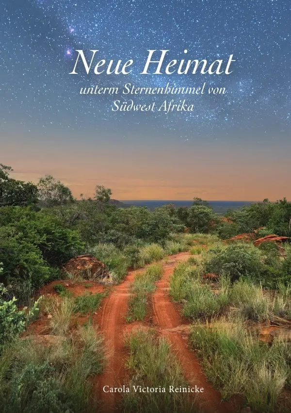 Cover: 9783565135684 | Neue Heimat unterm Sternenhimmel von Südwest Afrika | Reinicke | Buch