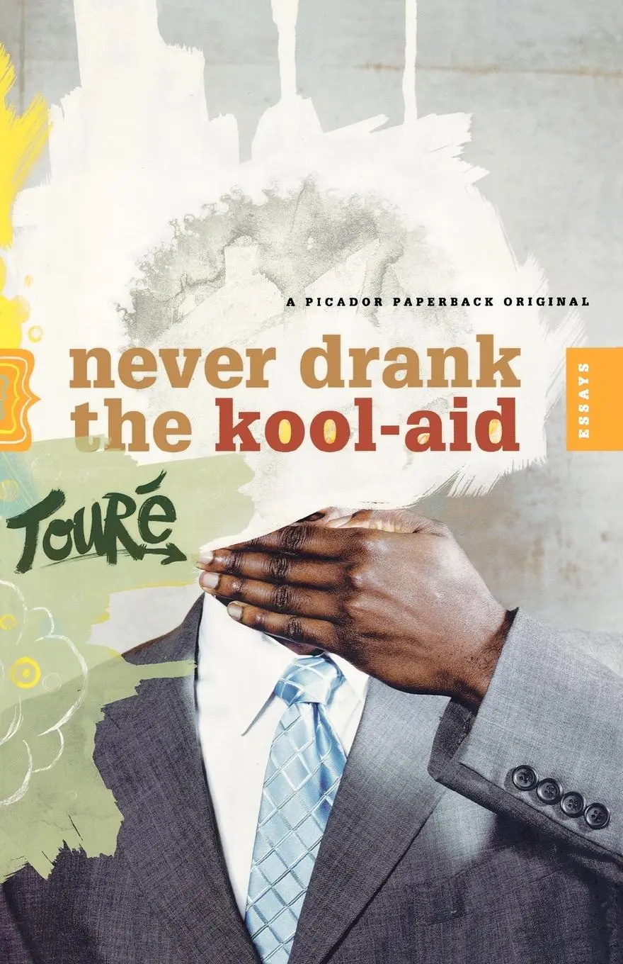 Cover: 9780312425784 | Never Drank the Kool-Aid | Essays | Toure | Taschenbuch | Englisch