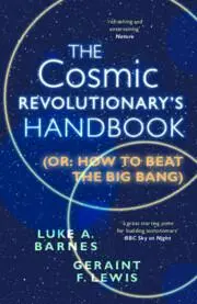 Cover: 9781009245784 | The Cosmic Revolutionary's Handbook | (Or: How to Beat the Big Bang) Cover: 9781009245784 | The Cosmic Revolutionary's Handbook | (Or: How to Beat the Big Bang)