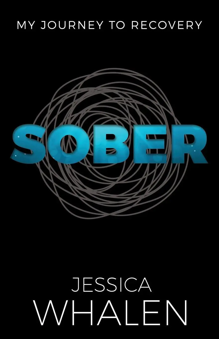 Cover: 9781613145784 | Sober | My Journey to Recovery | Jessica Whalen | Taschenbuch | 2020