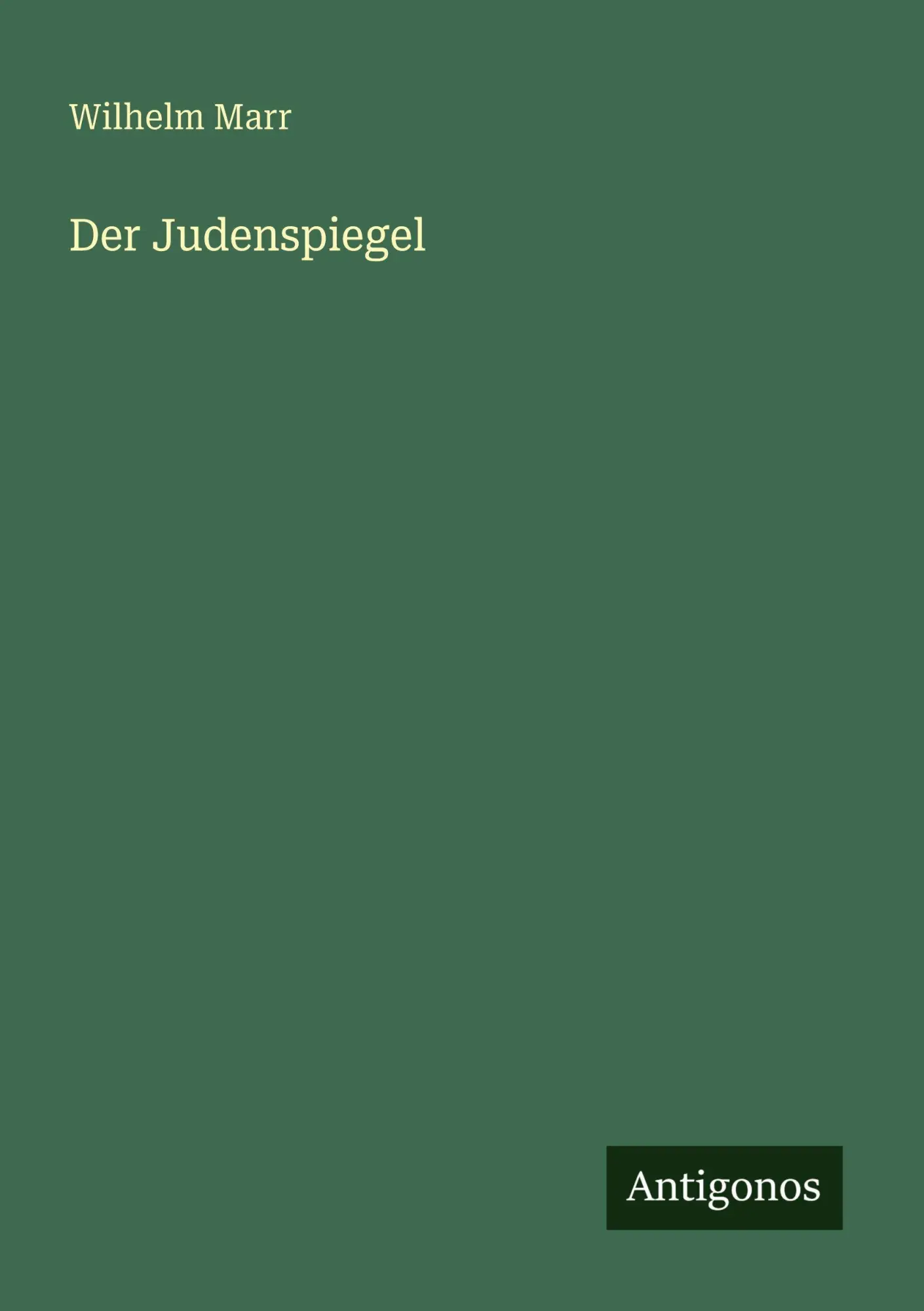 Cover: 9783388465784 | Der Judenspiegel | Wilhelm Marr | Taschenbuch | Deutsch | 2025