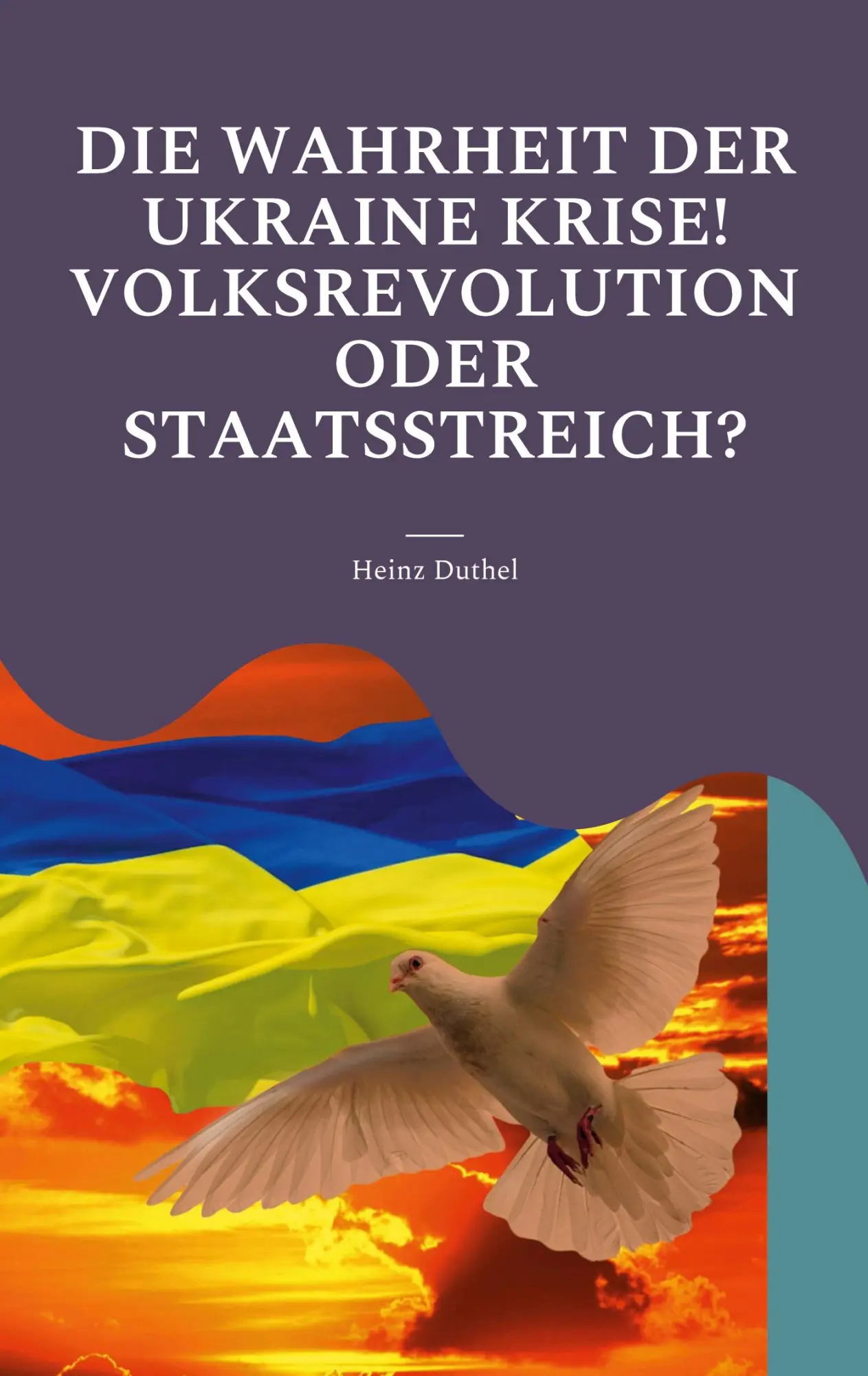 Cover: 9783756295784 | Die Wahrheit der Ukraine Krise! Volksrevolution oder Staatsstreich?