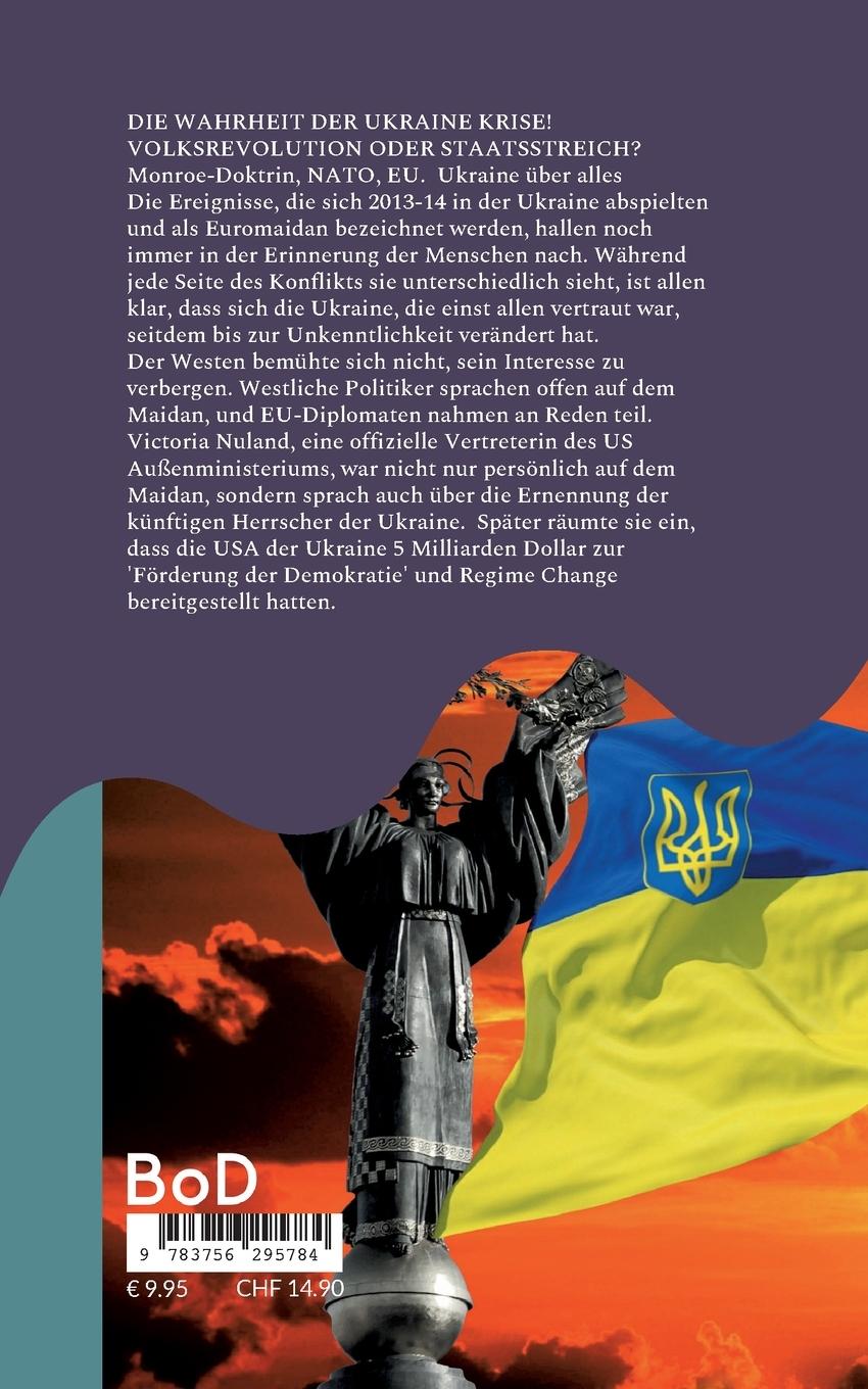 Rückseite: 9783756295784 | Die Wahrheit der Ukraine Krise! Volksrevolution oder Staatsstreich?