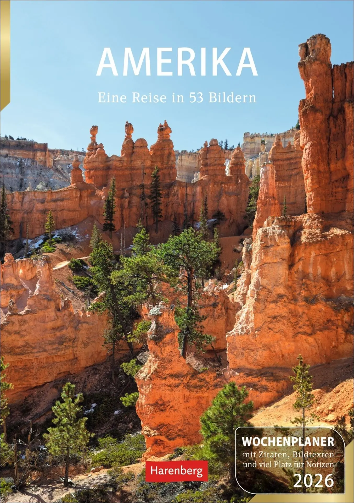 Cover: 9783840035784 | Amerika Wochenplaner 2026 - Eine Reise in 53 Bildern | Ulrike Issel