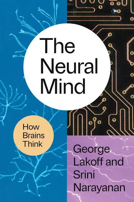 Cover: 9780226835884 | The Neural Mind | How Brains Think | George Lakoff | Buch | Englisch