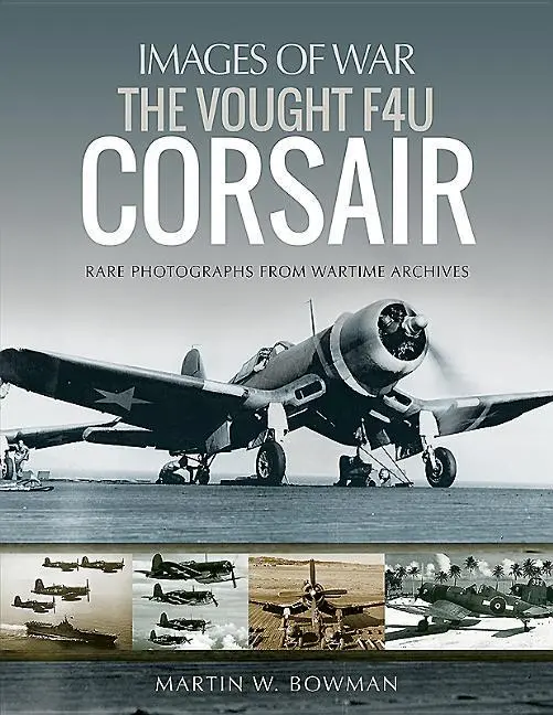 Cover: 9781526705884 | The Vought F4u Corsair | Martin W. Bowman | Taschenbuch | Englisch