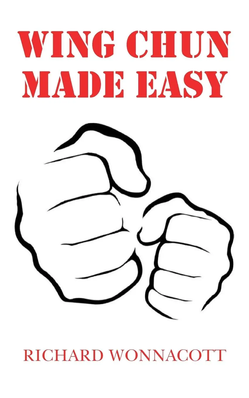 Cover: 9781800315884 | Wing Chun Made Easy | Richard Wonnacott | Taschenbuch | Englisch