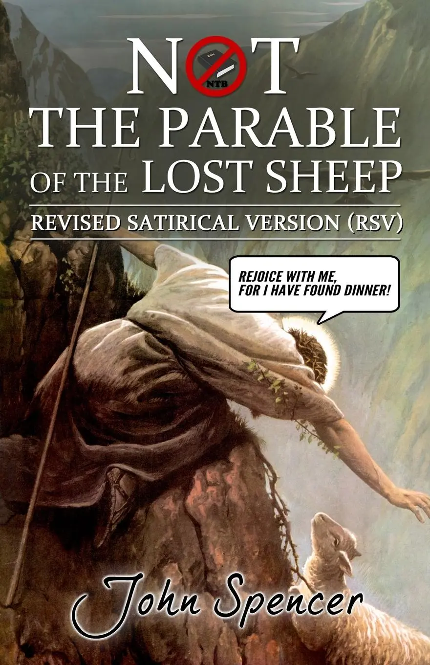 Cover: 9781912045884 | Not the Parable of the Lost Sheep | Revised Satirical Version | Buch