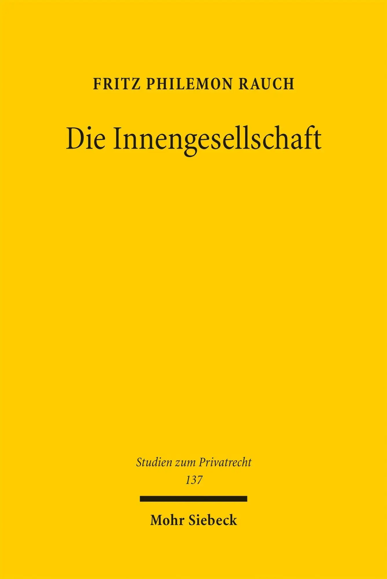 Cover: 9783161645884 | Die Innengesellschaft | Gang und Werden, Dogmatik und Fortentwicklung