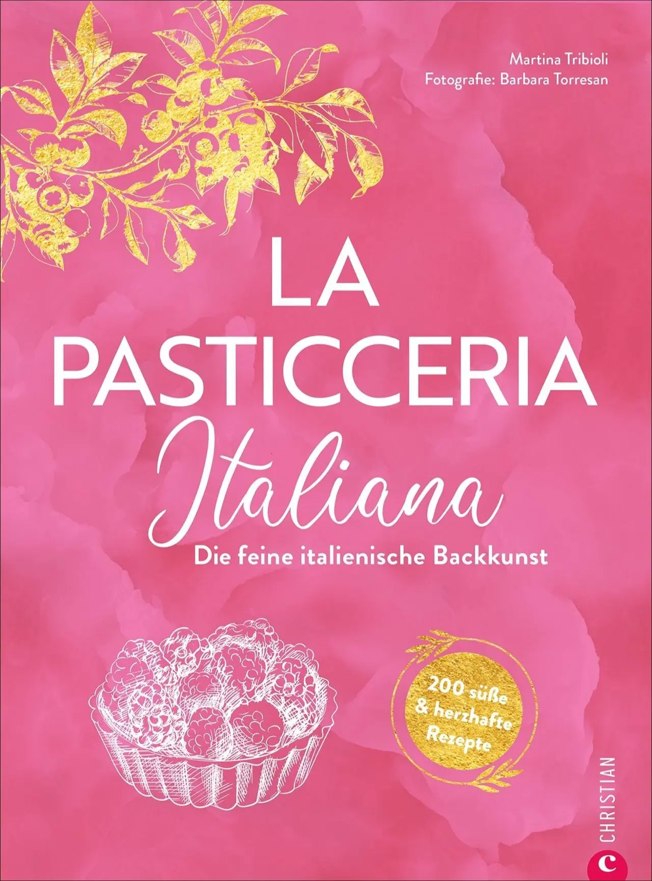 Cover: 9783959615884 | La Pasticceria Italiana | Martina Tribioli | Buch | 288 S. | Deutsch