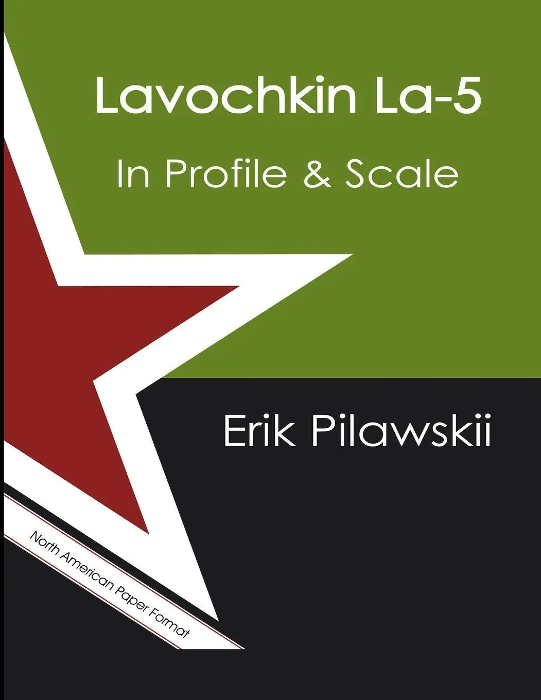 Cover: 9780244335984 | Lavochkin La-5 In Profile &amp; Scale | Erik Pilawskii | Taschenbuch