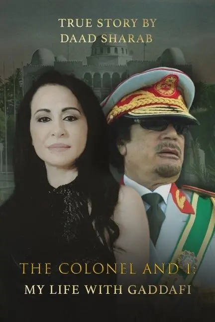 Cover: 9781526795984 | The Colonel and I: My Life with Gaddafi | Daad Sharab | Buch | 2021
