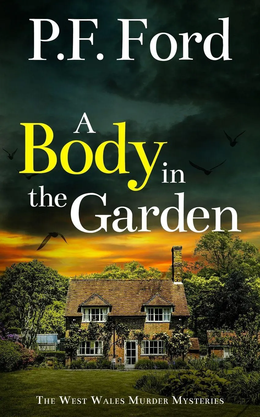 Cover: 9781805735984 | A BODY IN THE GARDEN | a gripping Welsh crime mystery full of twists