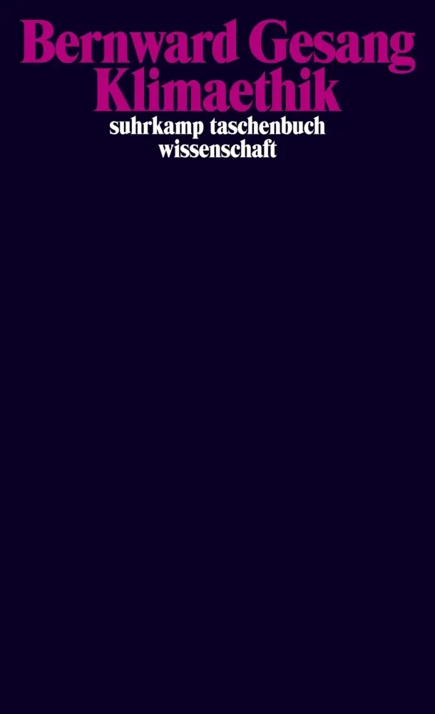 Cover: 9783518295984 | Klimaethik | Bernward Gesang | Taschenbuch | 234 S. | Deutsch | 2011