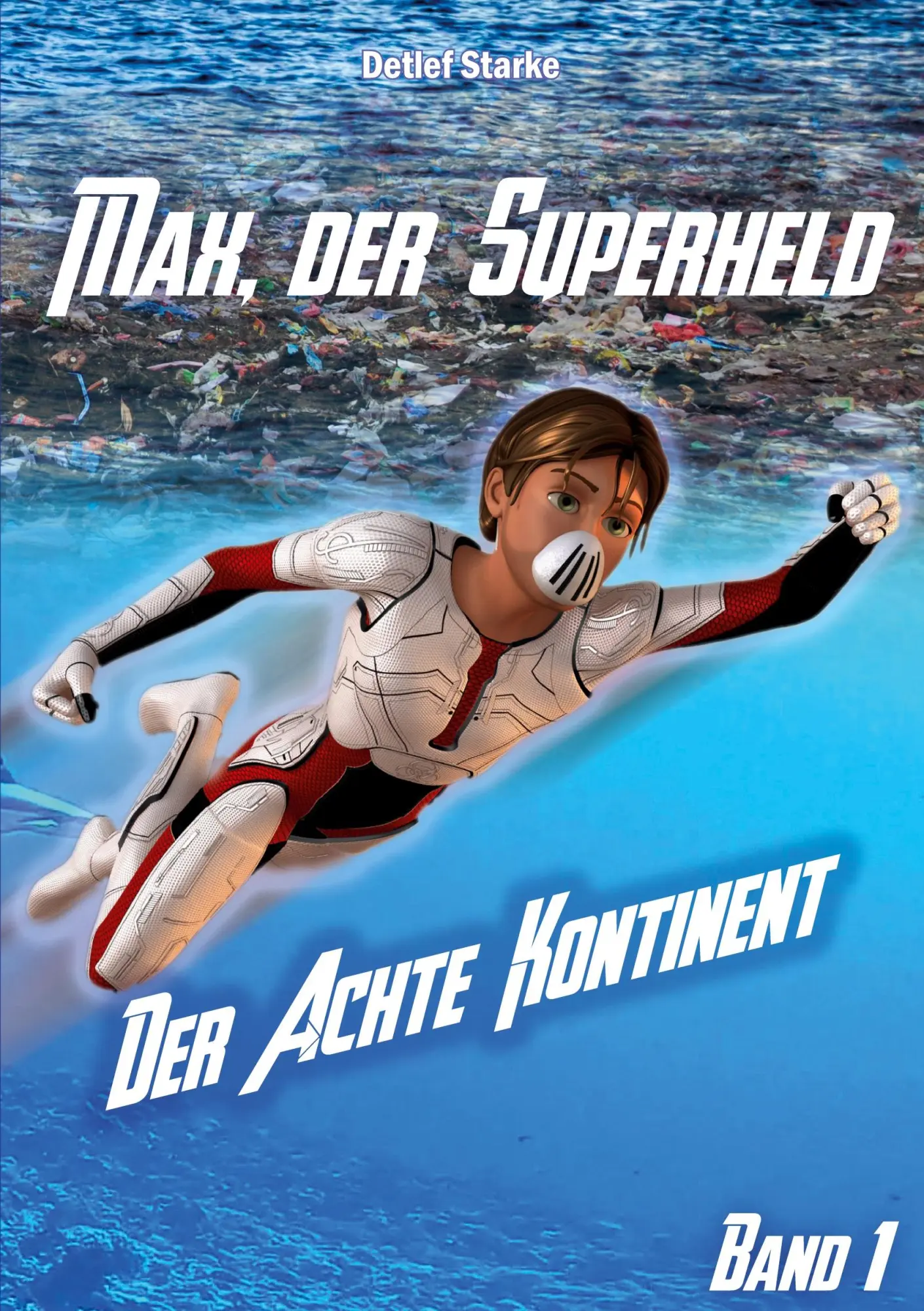 Cover: 9783740715984 | Max, der Superheld | Der Achte Kontinent | Detlef Starke | Taschenbuch