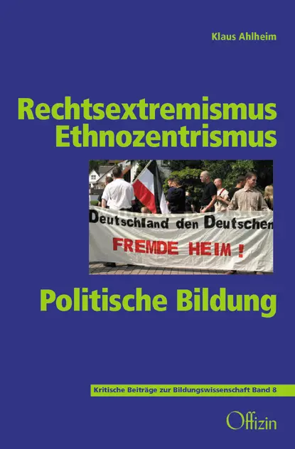 Cover: 9783930345984 | Rechtsextremismus, Ethnozentrismus, Politische Bildung | Klaus Ahlheim