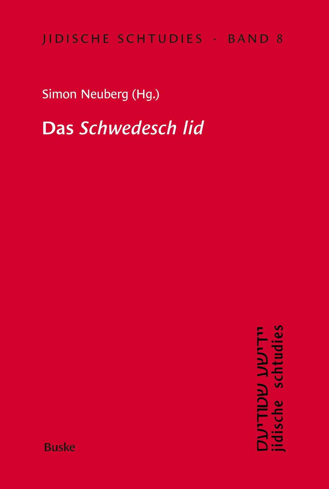 Cover: 9783967695984 | Jidische Schtudies 8: Das Schwedesch lid | Simon Neuberg | Taschenbuch