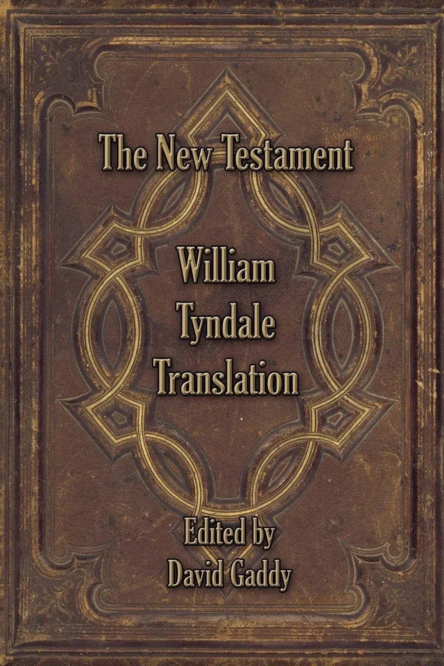 Cover: 9781430316084 | The William Tyndale New Testament | David Gaddy | Taschenbuch | 2007