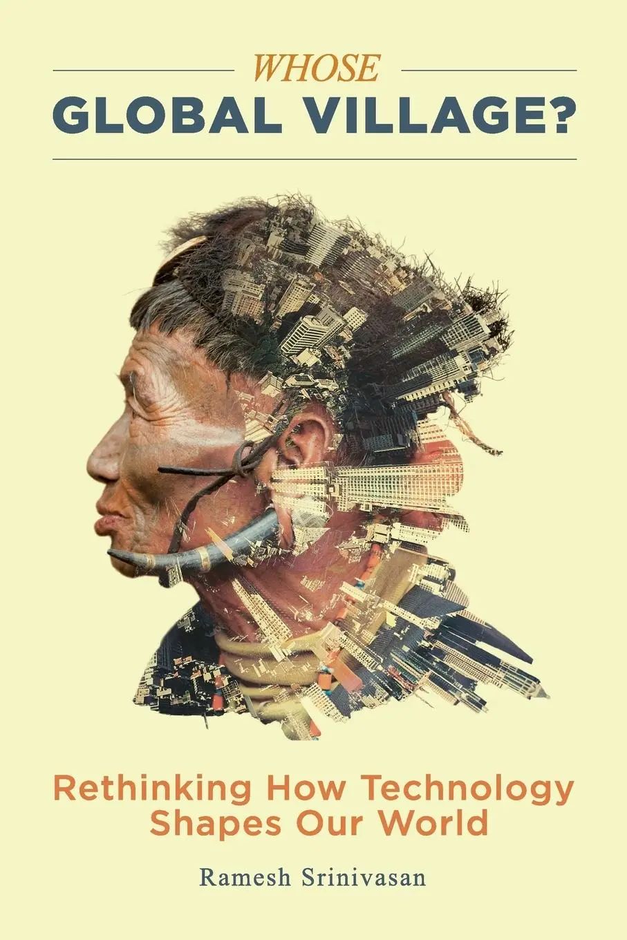 Cover: 9781479856084 | Whose Global Village? | Rethinking How Technology Shapes Our World