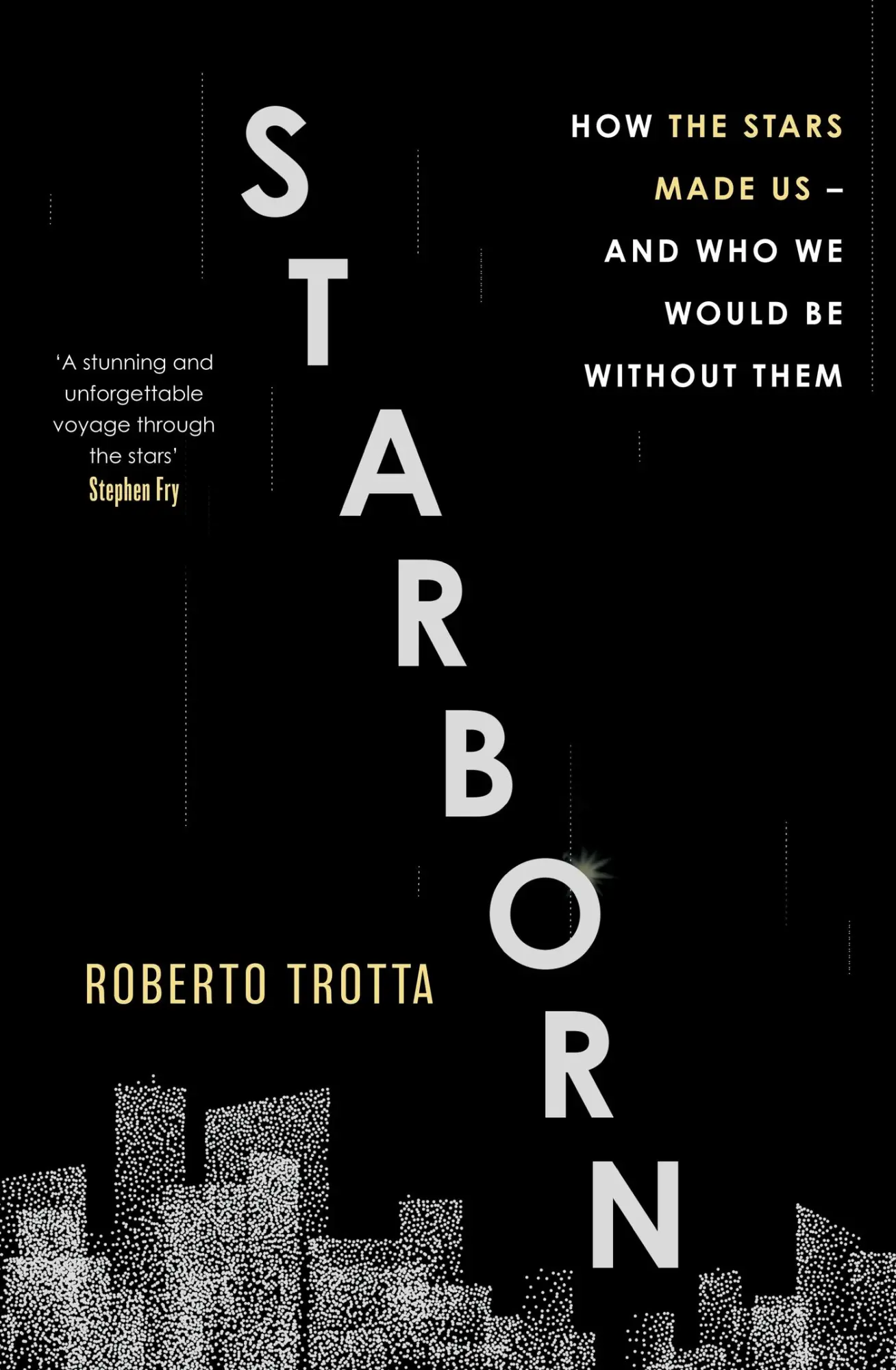 Cover: 9781529346084 | Starborn | How the Stars Made Us - and Who We Would Be Without Them
