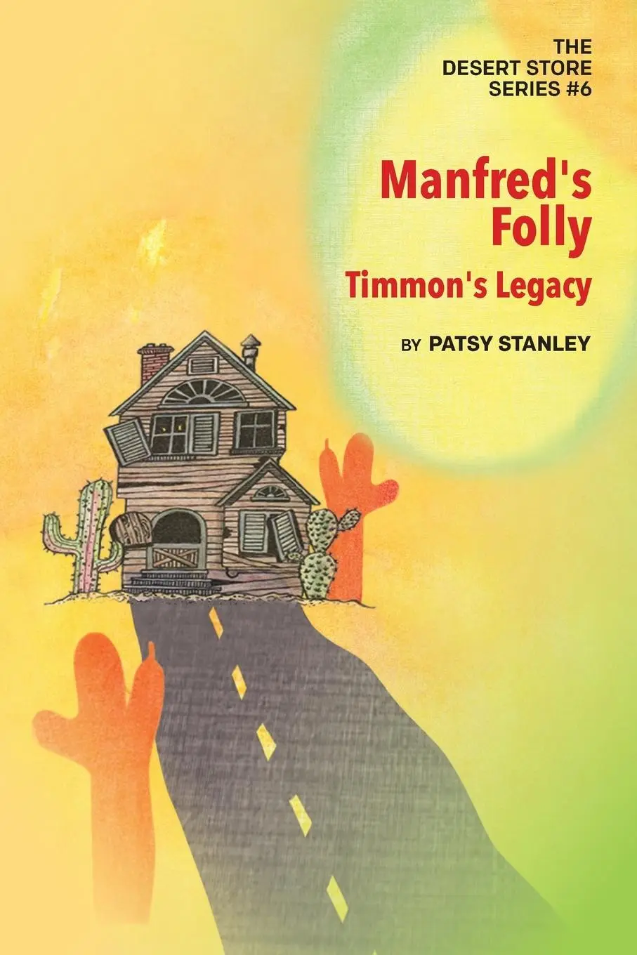 Cover: 9781736946084 | Manfred's Folly - Timmon's Legacy | Patsy Stanley | Taschenbuch | 2023