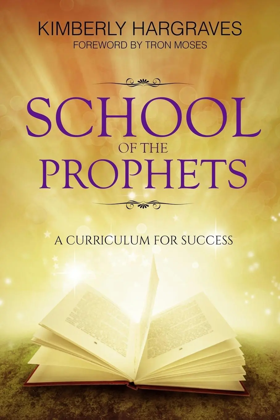 Cover: 9781946756084 | School Of The Prophets | A Curriculum For Success | Kimberly Hargraves