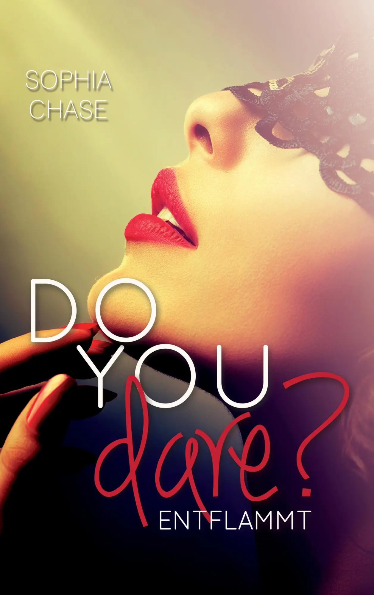 Cover: 9783738656084 | Do you dare? - Entflammt | Sophia Chase | Taschenbuch | Do you dare?