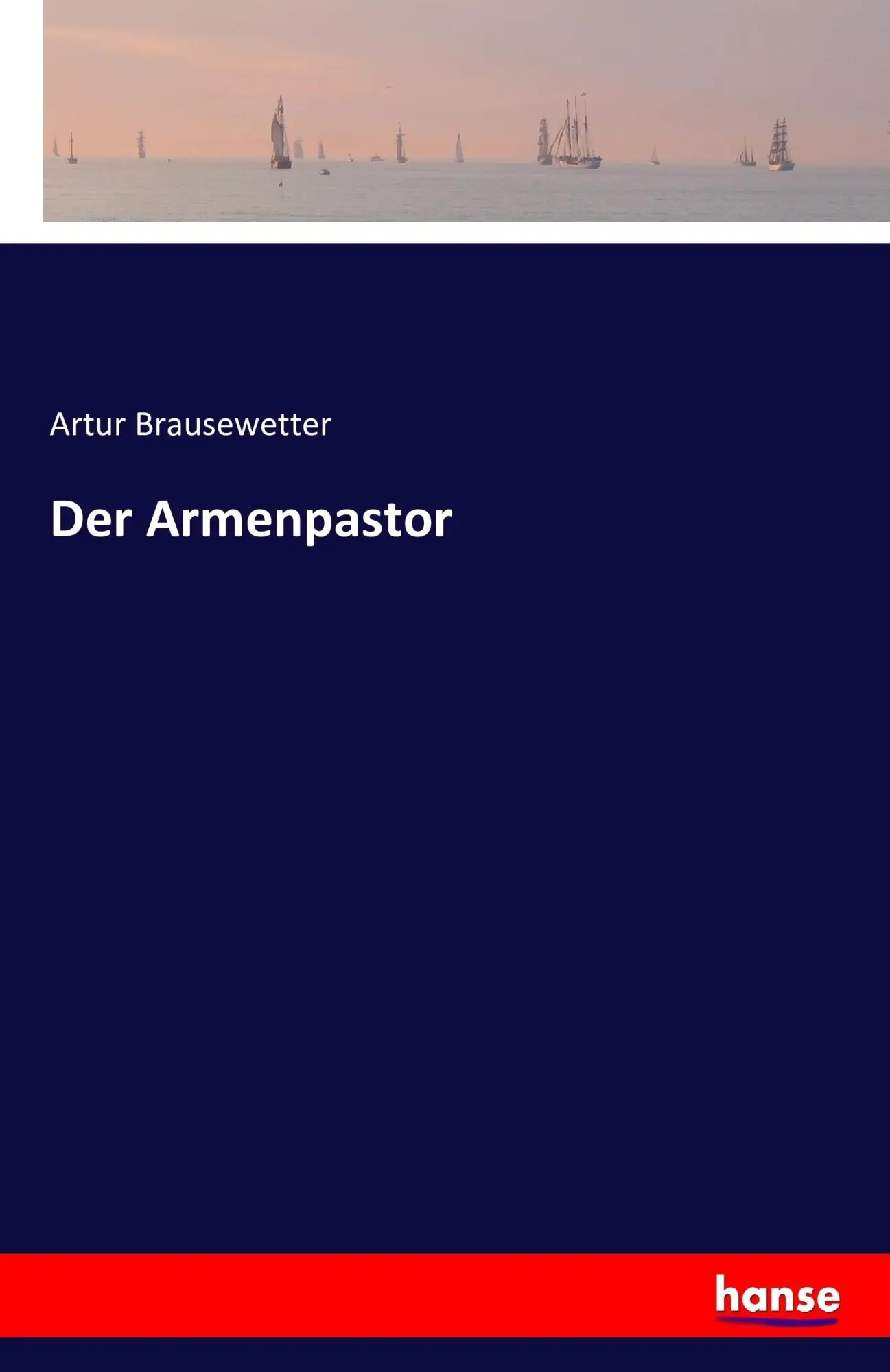 Cover: 9783741146084 | Der Armenpastor | Artur Brausewetter | Taschenbuch | 232 S. | Deutsch