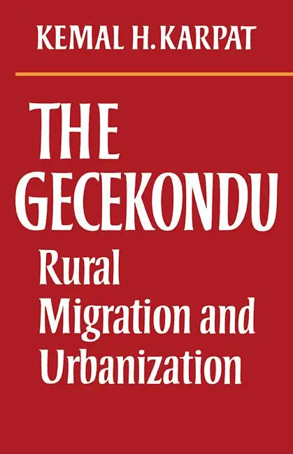Cover: 9780521106184 | The Gecekondu | Rural Migration and Urbanization | Kemal H. Karpat