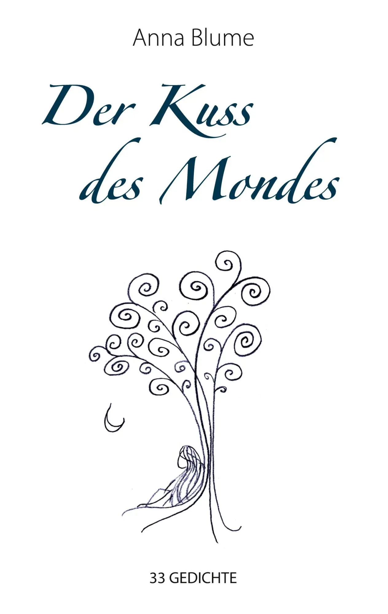 Cover: 9783755786184 | Der Kuss des Mondes | 33 Gedichte | Anna Blume | Taschenbuch | 78 S.