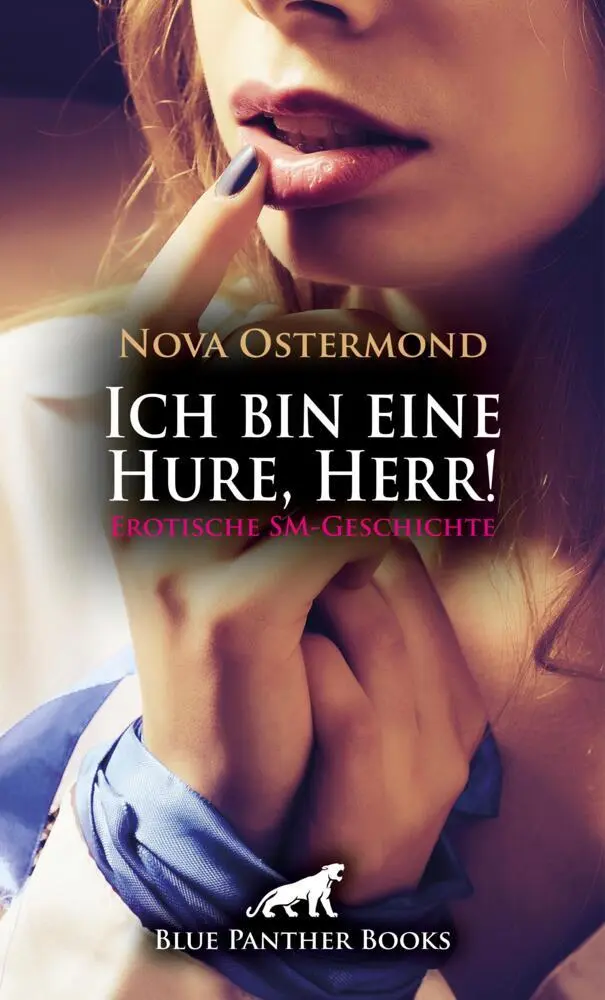Cover: 9783756156184 | Ich bin eine Hure, Herr! Erotische SM-Geschichte | Nova Ostermond