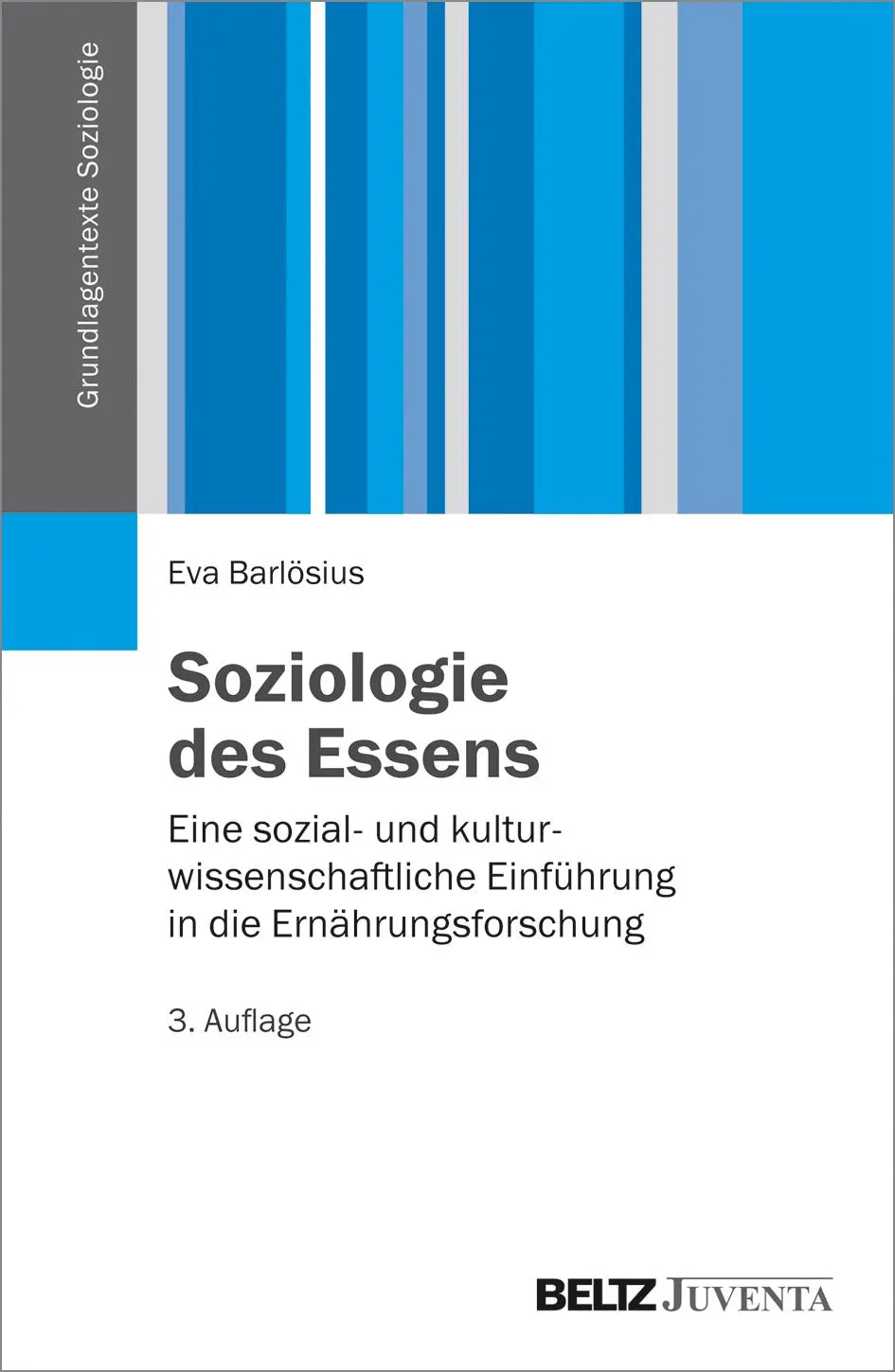 Cover: 9783779926184 | Soziologie des Essens | Eva Barlösius | Taschenbuch | 334 S. | Deutsch