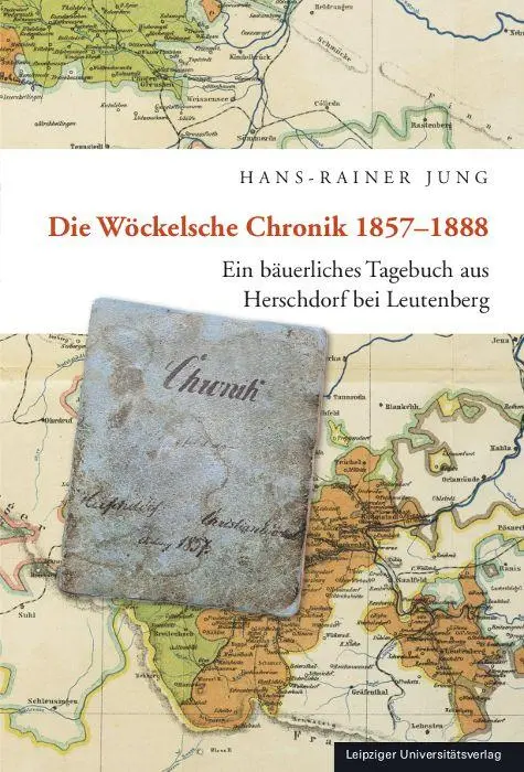 Cover: 9783960236184 | Die Wöckelsche Chronik 1857-1888 | Hans-Rainer Jung | Taschenbuch