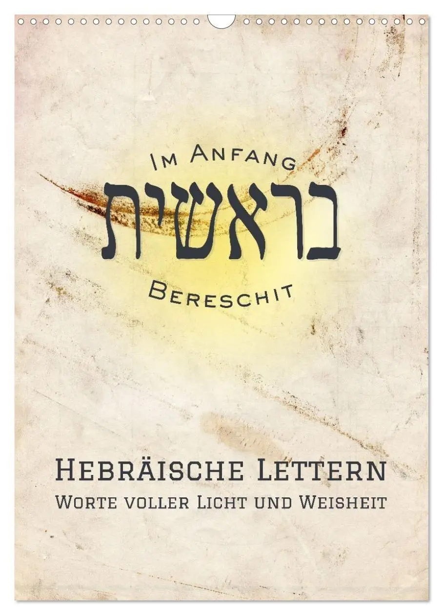 Cover: 9783516706284 | Hebräische Lettern - Worte voller Licht und Weisheit (Wandkalender...