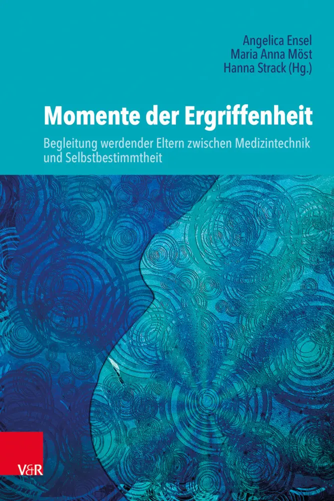 Cover: 9783525616284 | Momente der Ergriffenheit - Begleitung werdender Eltern zwischen...