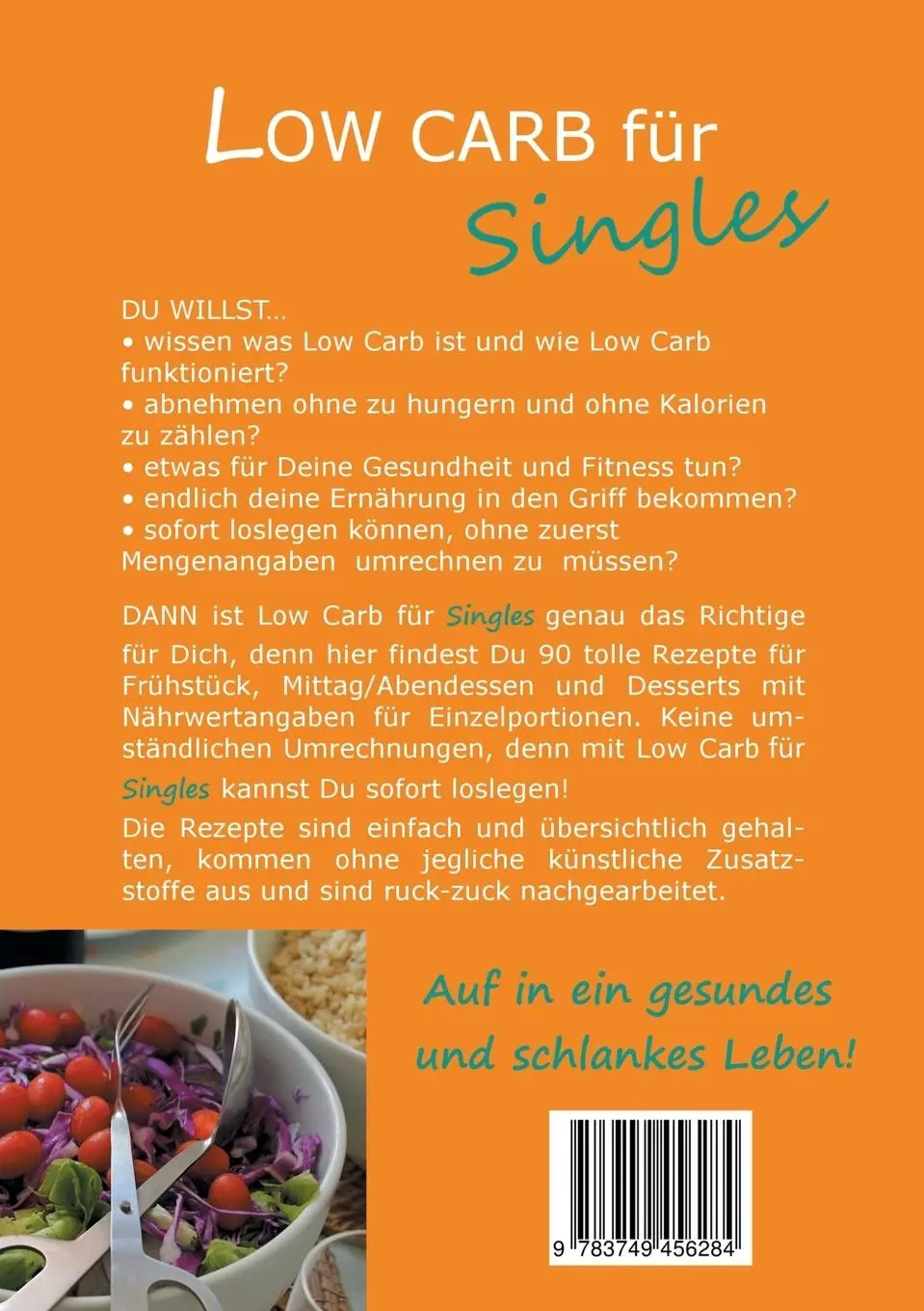Rückseite: 9783749456284 | Low Carb Kochbuch für Singles, vegetarisch - 90 Low Carb Single...