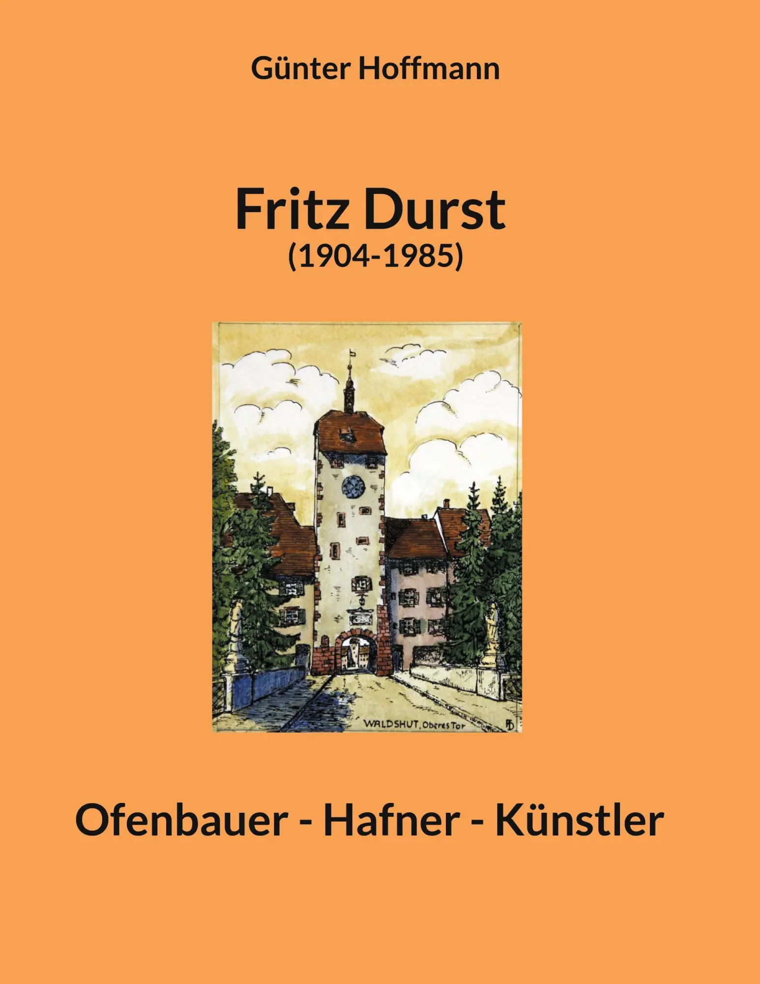 Cover: 9783758366284 | Fritz Durst (1904-1985) | Ofenbauer - Hafner - Künstler | Hoffmann