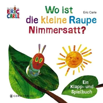 Cover: 9783836956284 | Wo ist die kleine Raupe Nimmersatt? | Ein Klapp- und Spielbuch | Carle