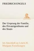 Cover: 9783842416284 | Der Ursprung der Familie, des Privateigenthums und des Staats | Engels
