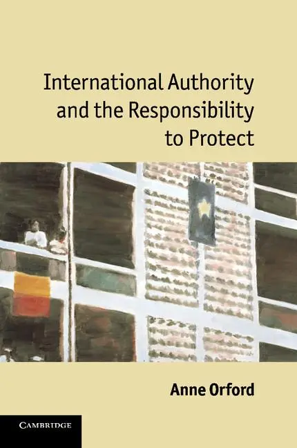 Cover: 9780521186384 | International Authority and the Responsibility to Protect | Orford