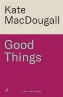 Cover: 9781788706384 | Good Things | Kate Macdougall | Taschenbuch | Paperback | Englisch
