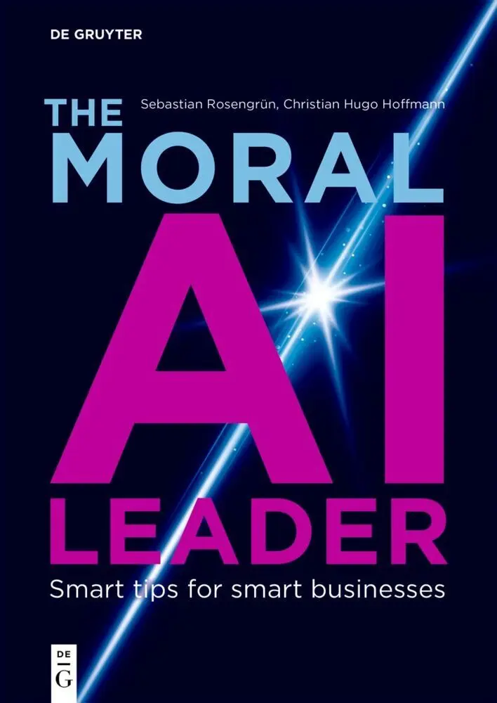 Cover: 9783112226384 | The Moral AI Leader | Smart tips for smart businesses | Taschenbuch