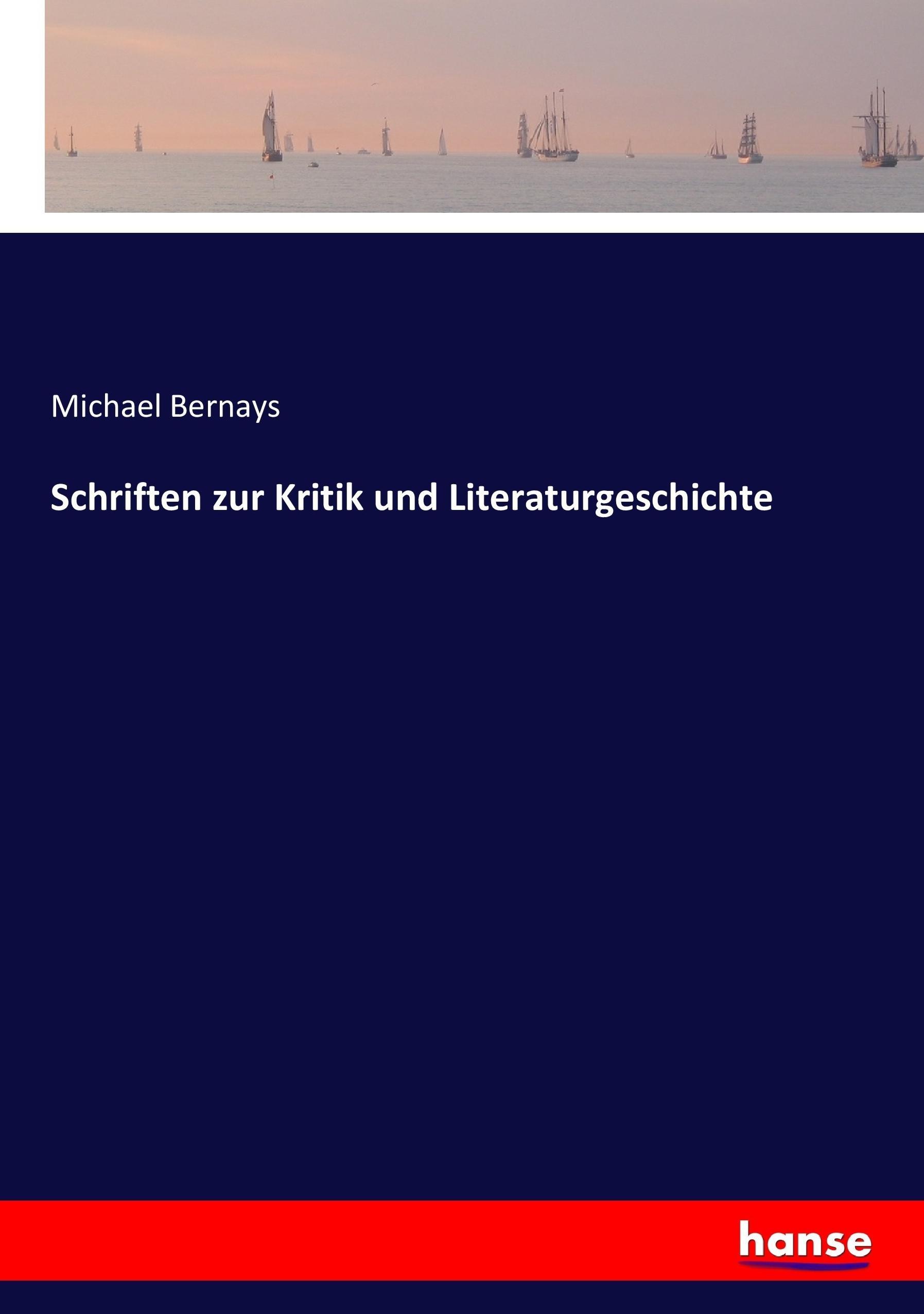Schriften zur Kritik und Literaturgeschichte | Michael Bernays | Taschenbuch | Paperback | 376 S. | Deutsch | 2017 | hansebooks | EAN 9783744636384 - Bernays, Michael