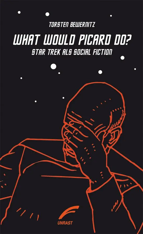 Cover: 9783897716384 | What would Picard do? | Star Trek als Social Fiction | Bewernitz