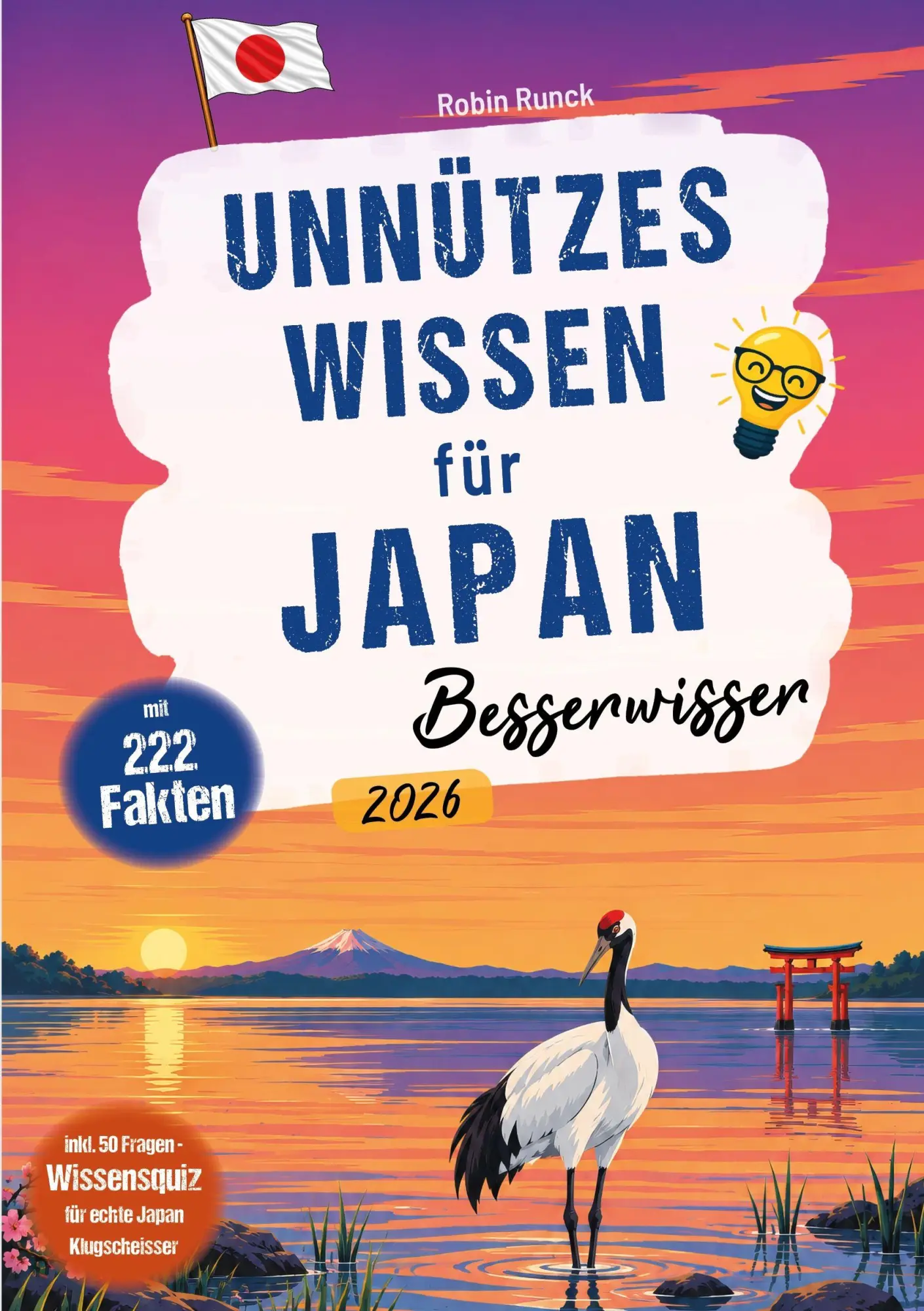 Cover: 9783911326384 | Unnützes Wissen für Japan Besserwisser - 222 kuriose, lustige &amp;...
