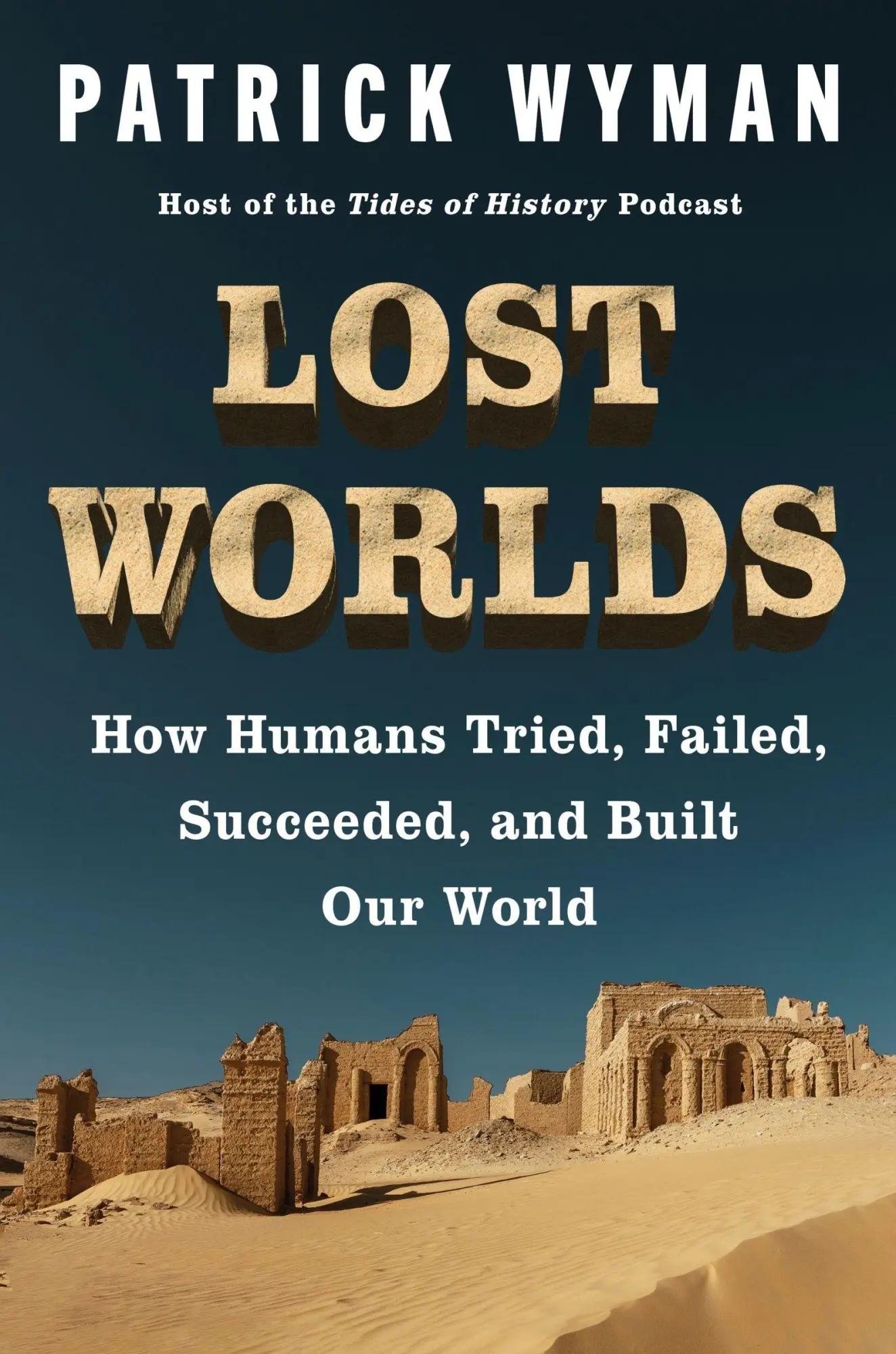 Cover: 9780063256484 | Lost Worlds | How Humans Tried, Failed, Succeeded, and Built Our World