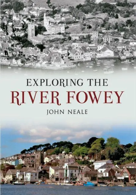 Cover: 9781445606484 | Exploring the River Fowey | John Neale | Taschenbuch | Englisch | 2013